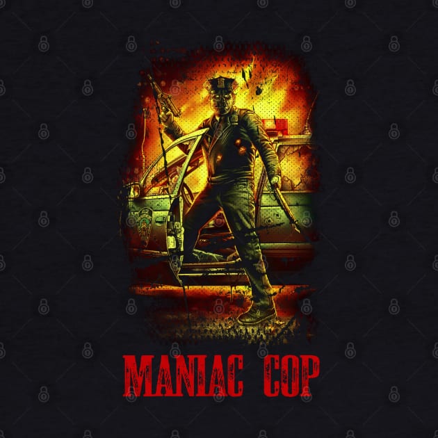 Witness The Madness Maniac Cop Horror Flick Shirt by alex77alves
